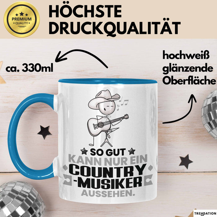 Country-Musiker Geschenk Tasse So Gut Kann Nur Ein Country-Musiker Aussehen Geschenkidee Kaffee-Becher Blau Trendation