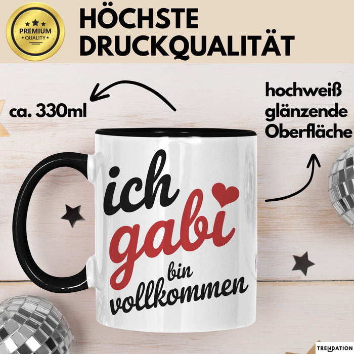 Gabi Tasse Geschenk Ich Bin Vollkommen Gabi Geschenkidee Geburtstag Schwarz Trendation