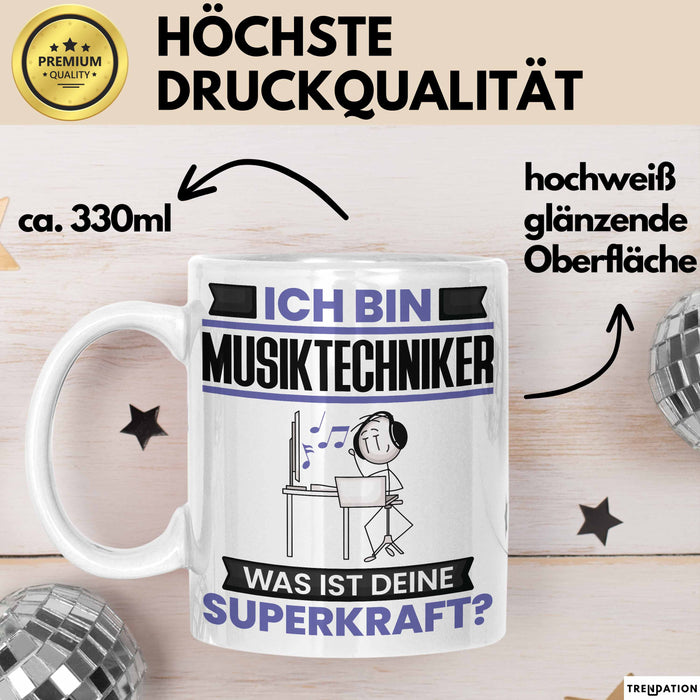 Musiktechniker Tasse Geschenk für Musiktechniker Geburtstag Lustiger Spruch Kaffee-Becher Was Ist Deine Superkraft Weiß Trendation