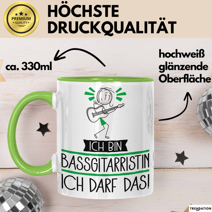 Geschenk für Bassgitarristin Tasse Lustige Geschenkidee Geburtstag Ich Bin Bassgitarristin Ich Darf Das Grün Trendation