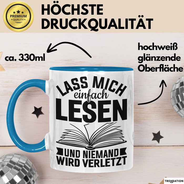 Leseratte Tasse Geschenk Lass Mich Einfach Lesen Und Niemand Wird Verletzt Bücher Blau Trendation