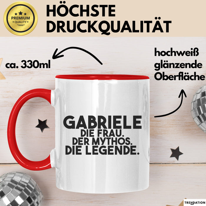 Gabriele Tasse Gabriele – Die Frau. Der Mythos. Die Legende. Geschenk Rot Trendation