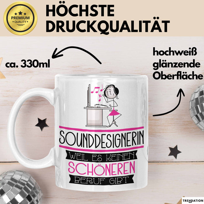 Sounddesignerin Weil Es Keinen Schöneren Beruf Gibt Tasse Geschenk für Eine Sounddesignerin Lustig Weiß Trendation