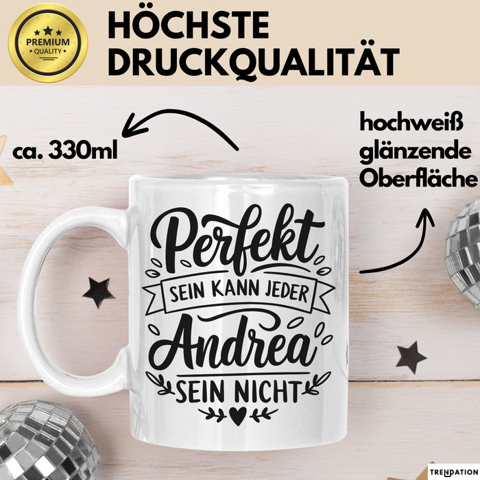 Andrea Tasse Geschenk Perfekt Sein Kann Jeder Geschenkidee Geburtstag Weiß Trendation