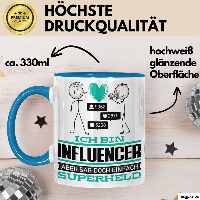 Influencer Geschenk Tasse Ich Bin Influencer Aber Sag Doch Einfach Superheld Lustige Geschenkdiee für Influencer Kaffee-Becher Blau Trendation