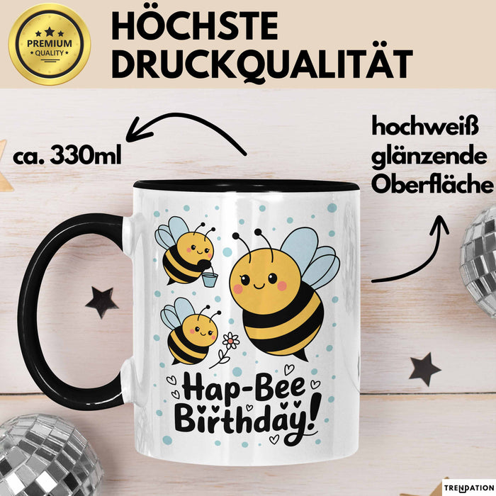 Geburtstagsfeier Bienen Tasse Geschenk Lustige Geschenkidee Spruch Hap Bee Geburtstag Trendation