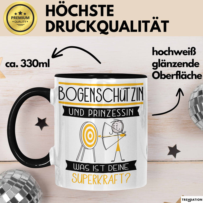 Bogenschützin Und Prinzessin Tasse Geschenk Für Eine Bogenschützin Geburtstag Was Ist Deine Superkraft Schwarz Trendation