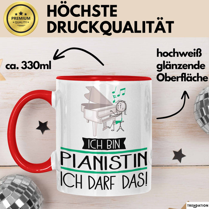 Geschenk für Pianistin Tasse Lustige Geschenkidee Geburtstag Ich Bin Pianistin Ich Darf Das Rot Trendation