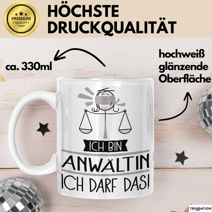 Geschenk für Anwältin Tasse Lustige Geschenkidee Geburtstag Ich Bin Anwältin Ich Darf Das Weiß Trendation