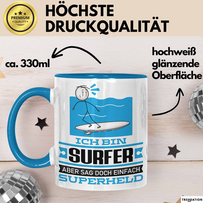 Surfer Geschenk Tasse Ich Bin Surfer Aber Sag Doch Einfach Superheld Lustige Geschenkdiee für Surfer Kaffee-Becher Blau Trendation