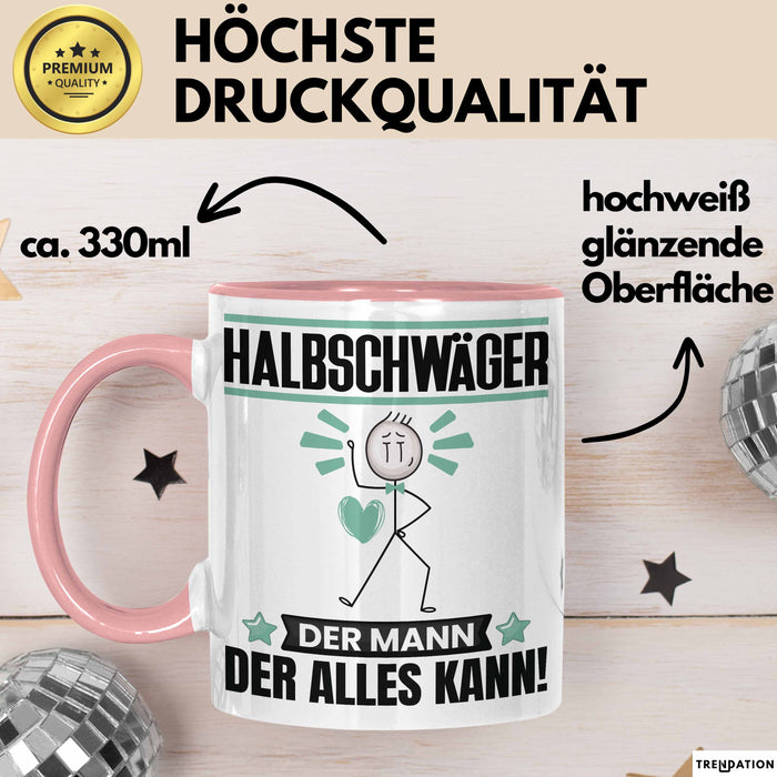 Halbschwäger Tasse Geschenk für Halbschwäger Der Mann Der Alles Kann Geschenkidee zum Geburtstag Rosa Trendation