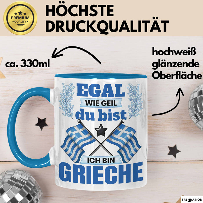 Grieche Tasse Geschenk Egal Wie Geil Du Bist Ich Bin Grieche Geschenkidee Griechenland Kaffee-Becher Blau Trendation