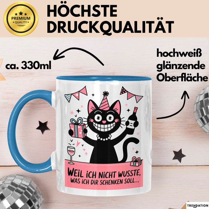 Sarkastische Katze Tasse Geschenk Lustige Geschenkidee Spruch Weil Ich Nicht Wusste, Was Ich Dir Schenken Soll Blau Trendation