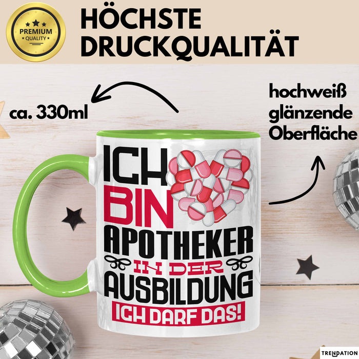 Apotheker Ausbildung Tasse Geschenk Ich Bin Apotheker In Der Ausbildung Ich Darf Das Geschenkidee Spruch Grün Trendation