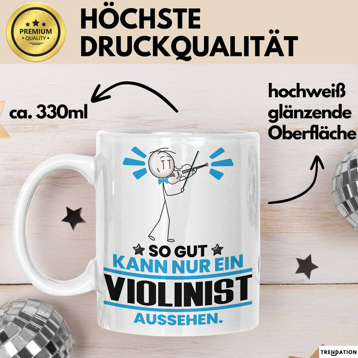 Violinist Geschenk Tasse So Gut Kann Nur Ein Violinist Aussehen Geschenkidee Kaffee-Becher Weiß Trendation