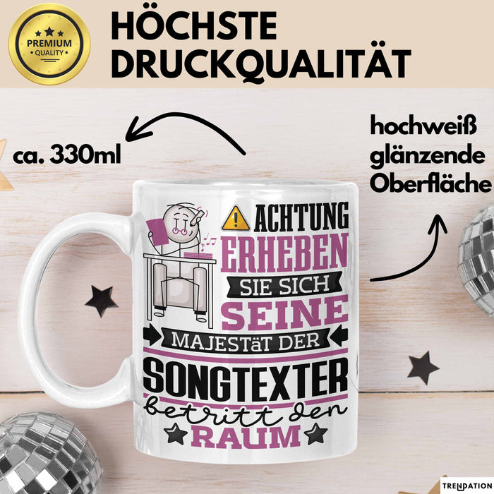 Songtexter Geschenk Tasse Lustiger Spruch Erheben Sie Sich Der Songtexter Betritt den Raum Weiß Trendation