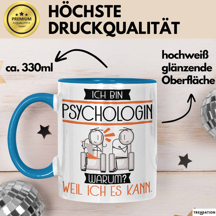 Psychologin Tasse Geschenk Ich Bin Psychologin Warum Weil Ich Es Kann Geschenkidee Geburtstag Blau Trendation