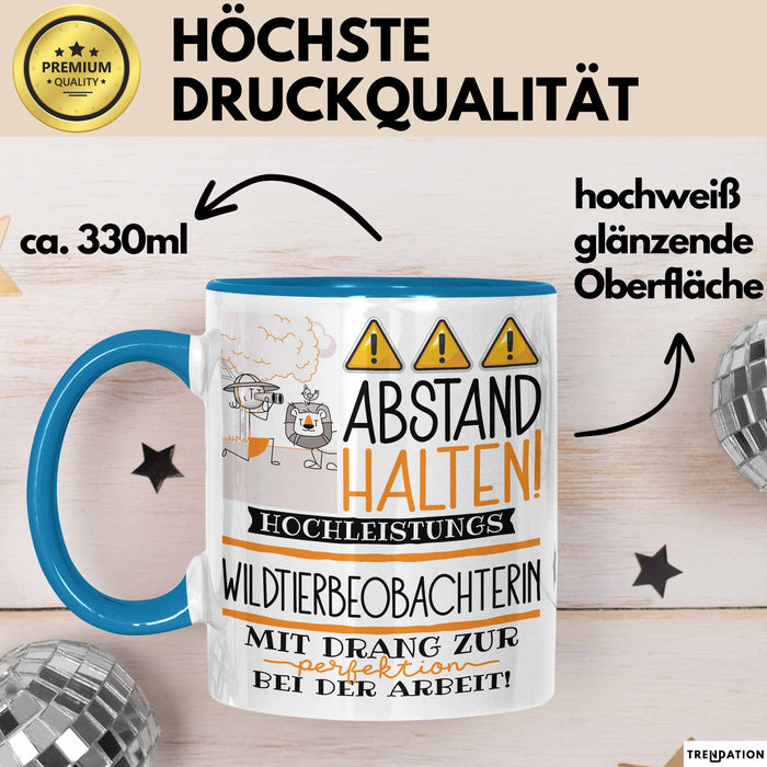 Wildtierbeobachterin Tasse Geschenk Lustig Abstand Halten Hochleistungs-Wildtierbeobachterin Mit Drang Zur Perfektion Bei Der Arbeit Blau Trendation