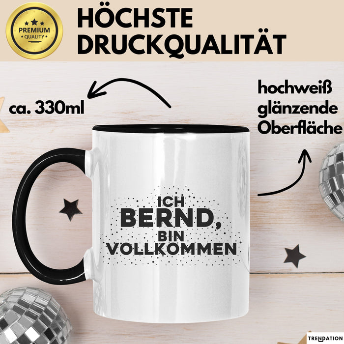 Bernd Tasse Ich Bernd, Bin Vollkommen Geschenk