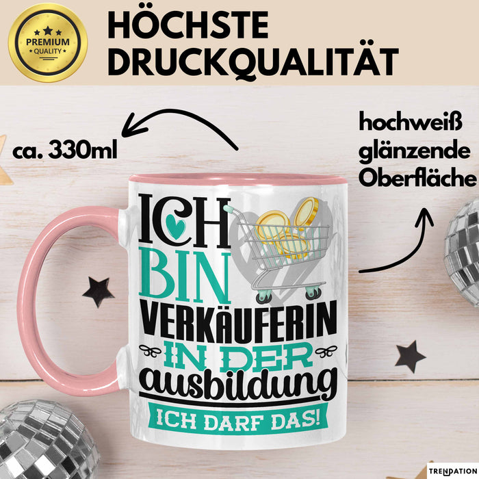 Verkäuferin Ausbildung Start Geschenk Tasse Ich Bin Verkäuferin In Der Ausbildung Ich Darf Das Kaffee-Becher Geschenkidee Rosa Trendation