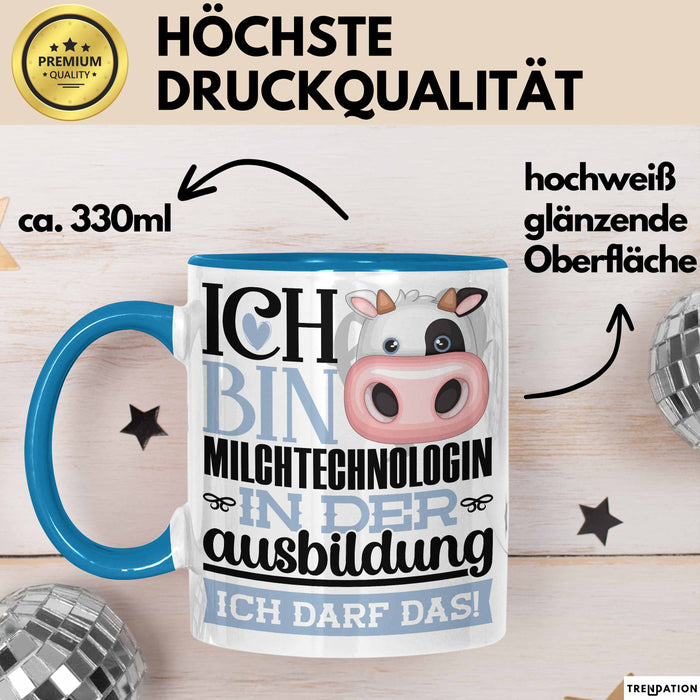 Milchtechnologin Ausbildung Start Geschenk Tasse Ich Bin Milchtechnologin In Der Ausbildung Ich Darf Das Kaffee-Becher Geschenkidee Blau Trendation