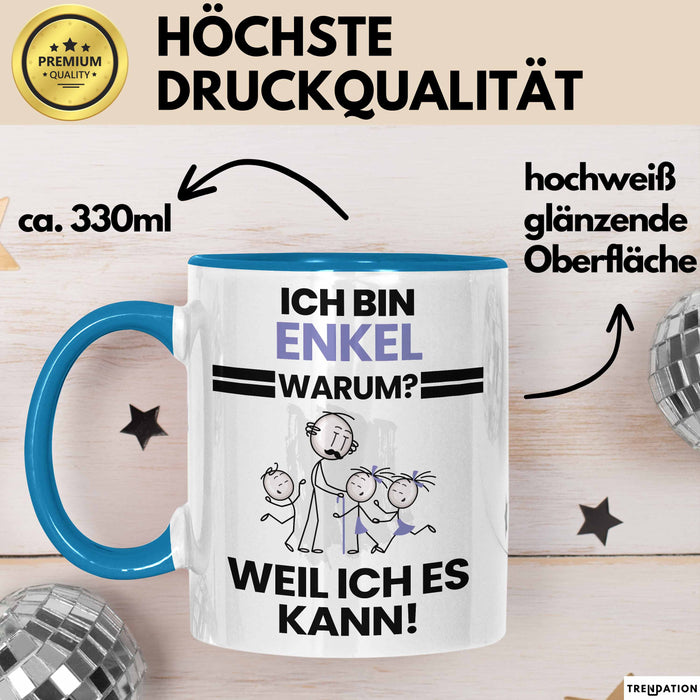 Enkel Geschenk Tasse Lustiger Spruch Ich Bin Enkel Warum Weil Ich Es Kann Geschenkidee Bester Enkel Geburtstag Kaffee-Becher Blau Trendation