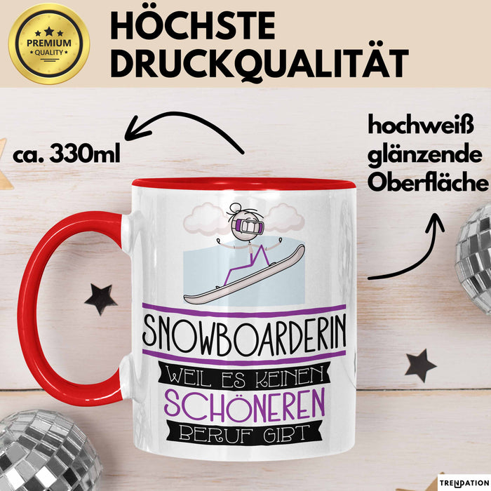Snowboarderin Weil Es Keinen Schöneren Beruf Gibt Tasse Geschenk für Eine Snowboarderin Lustig Rot Trendation