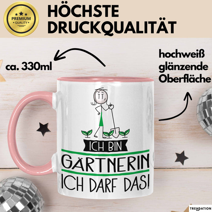 Geschenk für Gärtnerin Tasse Lustige Geschenkidee Geburtstag Ich Bin Gärtnerin Ich Darf Das Rosa Trendation
