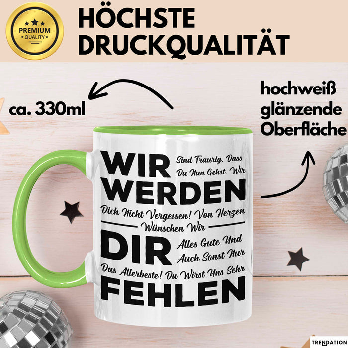 Büro Arbeit Kollege Tasse Geschenk Lustige Geschenkidee Spruch Wir Werden Dir Fehlen Grün Trendation