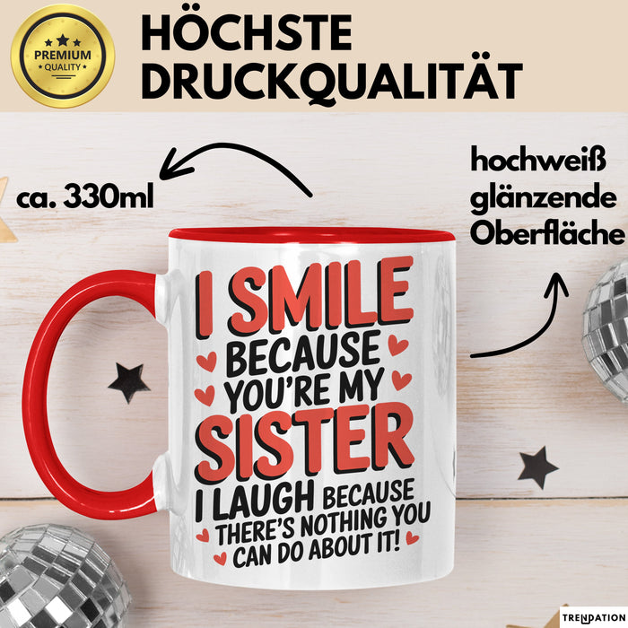 Schwester Tasse Geschenk I Smile Because Youre My Sister Geschenkidee Rot Trendation