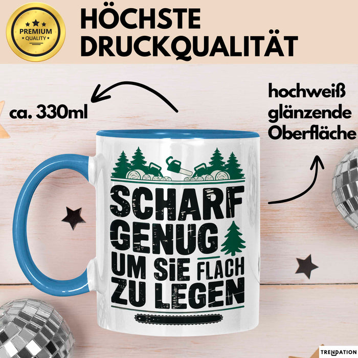 Holzarbeiter Tischler Tasse Geschenk Lustige Geschenkidee Scharf Genug Um Sie Alle Flach zu Legen Blau Trendation