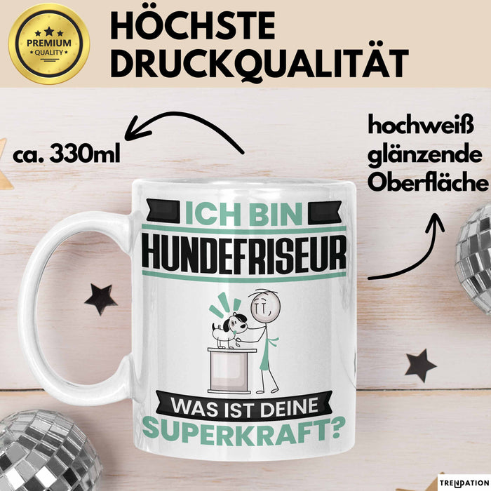 Hundefriseur Tasse Geschenk für Hundefriseur Geburtstag Lustiger Spruch Kaffee-Becher Was Ist Deine Superkraft Weiß Trendation