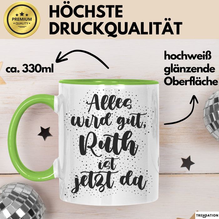 Ruth Tasse Alles Wird Gut, Ruth Ist Jetzt Da Geschenk