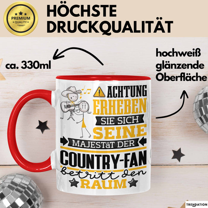 Country-Fan Geschenk Tasse Lustiger Spruch Erheben Sie Sich Der Country-Fan Betritt den Raum Rot Trendation