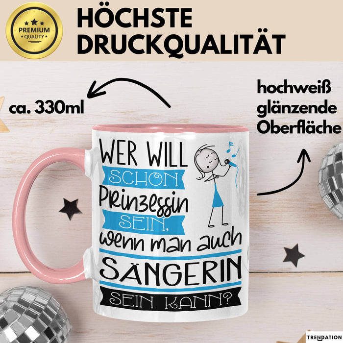 Sängerin Tasse Geschenk Spruch Wer Will Schon Prinzessin Sein Wenn Man Auch Sängerin Sein Kann Rosa Trendation