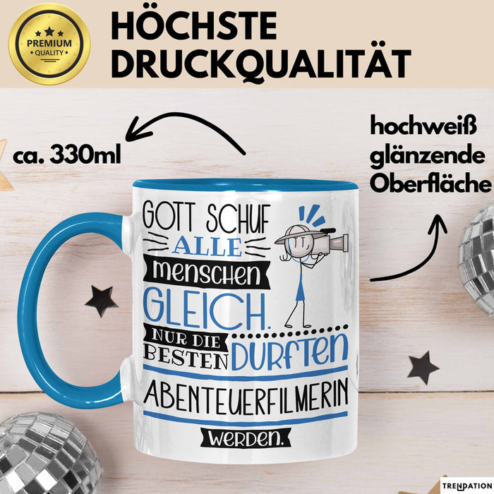 Abenteuerfilmerin Geschenk Becher Tasse Gott Schuf Alle Menschen Gleich Nur Die Besten Durfeten Abenteuerfilmerin Werden Geschenkidee Lustig Blau Trendation