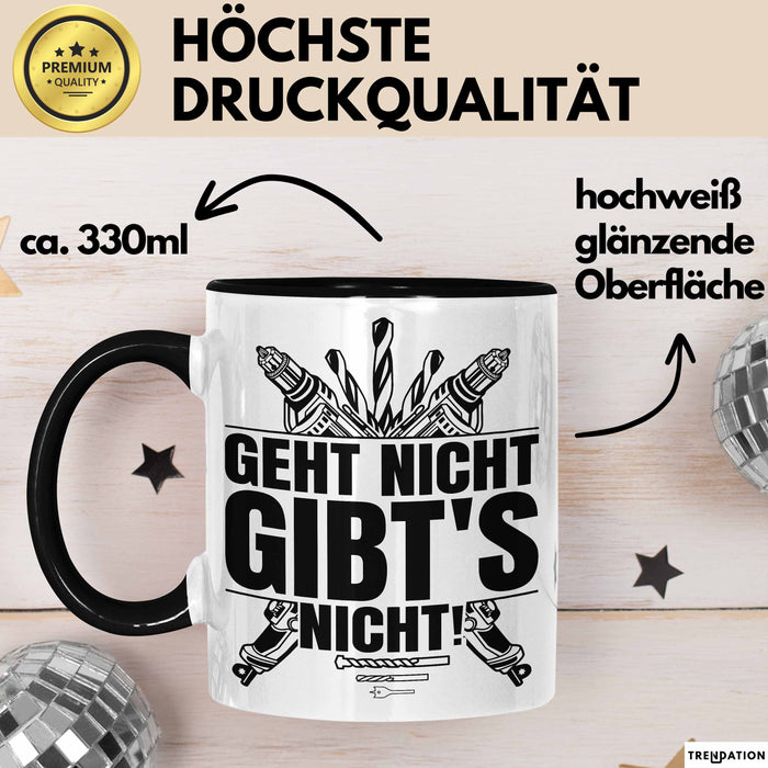 Handwerker Geschenk Tasse Geht Nicht Gibts Nicht Handwerk Hausmeister Geschenkidee Spruch Kaffee-Becher Schwarz Trendation