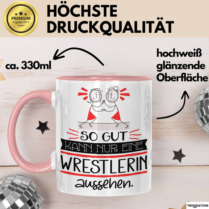 Wrestlerin Geschenk Tasse So Gut Kann Nur Eine Wrestlerin Aussehen Geschenkidee Geburtstag Weihnachten Lustig Rosa Trendation