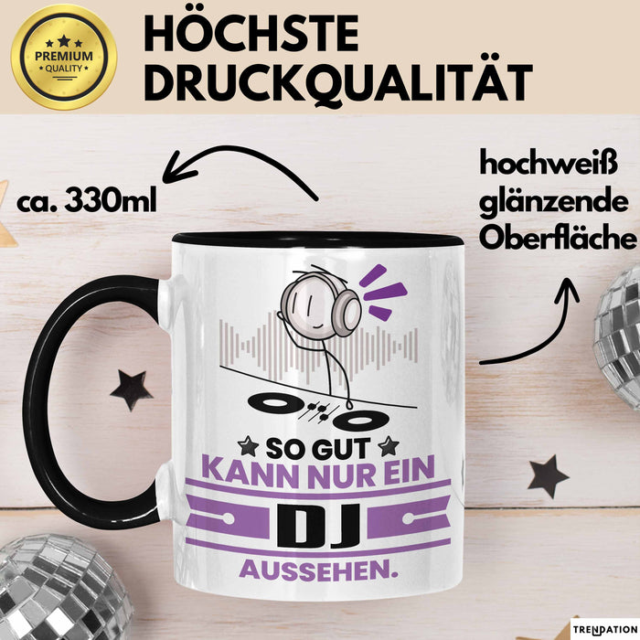 DJ Geschenk Tasse So Gut Kann Nur Ein DJ Aussehen Geschenkidee Kaffee-Becher Schwarz Trendation