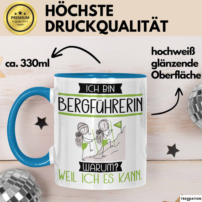 Bergführerin Tasse Geschenk Ich Bin Bergführerin Warum Weil Ich Es Kann Geschenkidee Geburtstag Blau Trendation