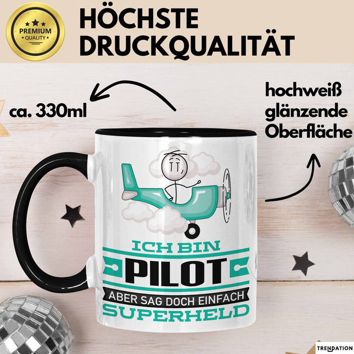 Pilot Geschenk Tasse Ich Bin Pilot Aber Sag Doch Einfach Superheld Lustige Geschenkdiee für Pilot Kaffee-Becher Schwarz Trendation