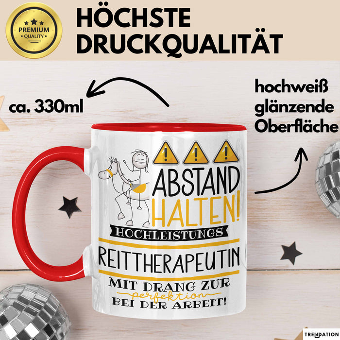 Reittherapeutin Tasse Geschenk Lustig Abstand Halten Hochleistungs-Reittherapeutin Mit Drang Zur Perfektion Bei Der Arbeit Rot Trendation