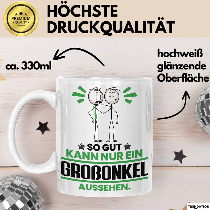 Großonkel Geschenk Tasse So Gut Kann Nur Ein Großonkel Aussehen Geschenkidee Kaffee-Becher Weiß Trendation