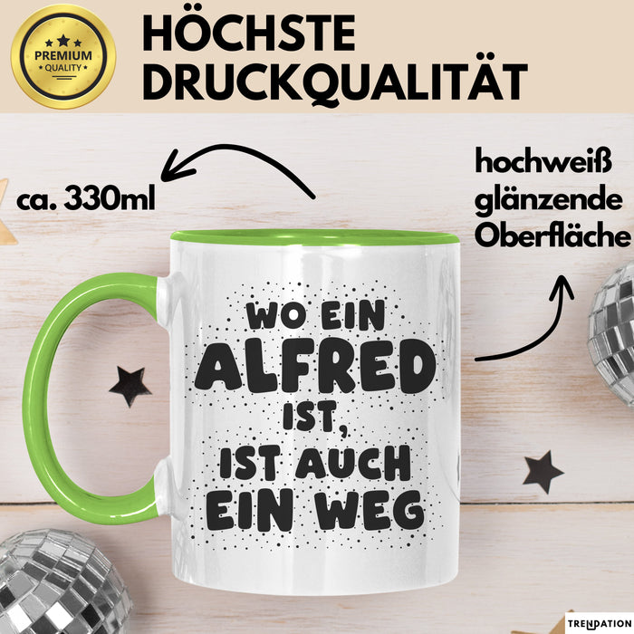 Alfred Tasse Wo Ein Alfred Ist, Ist Auch Ein Weg Geschenk