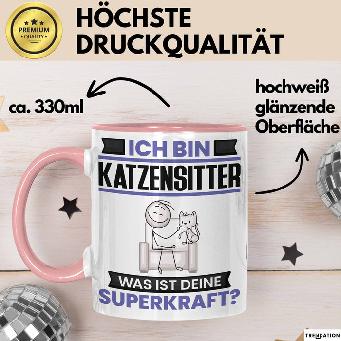 Katzensitter Tasse Geschenk für Katzensitter Geburtstag Lustiger Spruch Kaffee-Becher Was Ist Deine Superkraft Rosa Trendation