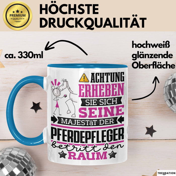 Pferdepfleger Geschenk Tasse Lustiger Spruch Erheben Sie Sich Der Pferdepfleger Betritt den Raum Blau Trendation