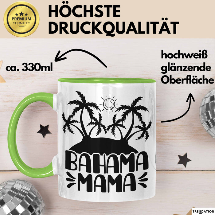 Bahama Mama Tasse Geschenk Bahamas Geschenkidee Urlaub Becher Grün Trendation