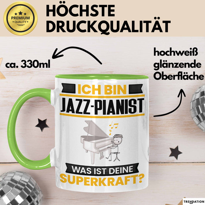 Jazz-Pianist Tasse Geschenk für Jazz-Pianist Geburtstag Lustiger Spruch Kaffee-Becher Was Ist Deine Superkraft Grün Trendation