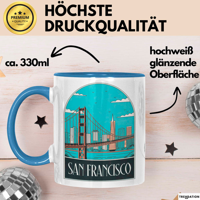 Francisco Kalifornien USA Tasse Geschenk Lustige Geschenkidee Spruch Blau Trendation