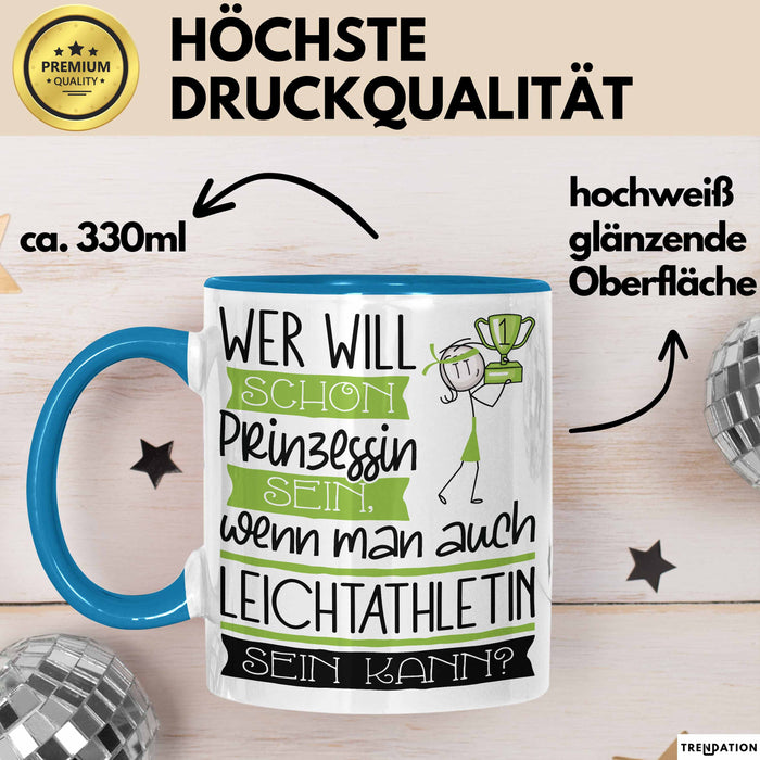 Leichtathletin Tasse Geschenk Spruch Wer Will Schon Prinzessin Sein Wenn Man Auch Leichtathletin Sein Kann Blau Trendation